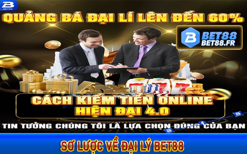 Sơ lược về đại lý bet88 