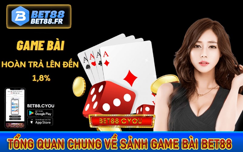 Tổng quan chung về sảnh game bài bet88 