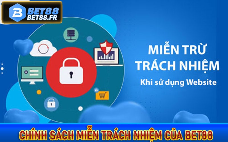 Chính sách miễn trách nhiệm của Bet88